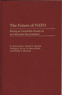 The Future of NATO: Facing an Unreliable Enemy in an Uncertain Environment