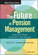 The Future of Pension Management: Integrating Design, Governance, and Investing