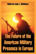 The Future of the American Military Presence in Europe