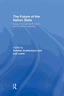 The Future of the Nation-State: Essays on Cultural Pluralism and Political Integration