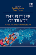 The Future of Trade: A North American Perspective