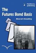 The Futures Bond Basis: Government Bond Futures and Basis Trading