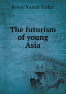 The futurism of young Asia