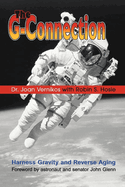 The G-Connection: Harness Gravity and Reverse Aging