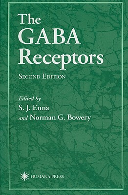 The Gaba Receptors - Enna, S J (Editor), and Bowery, Norman G (Editor)