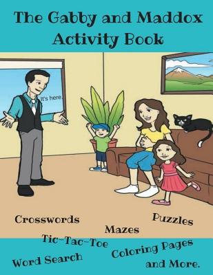 The Gabby and Maddox Activity Book - Altier, Steve