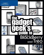 The Gadget Geek's Guide to Your Blackberry and Trgo