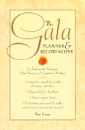 The Gala Planner & Record-Keeper: For Professionals, Volunteers, Chair Persons & Committee Members