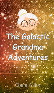 The Galactic Grandma Adventures