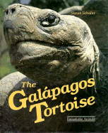 The Galapagos Tortoise: Remarkable Animals - Schafer, Susan