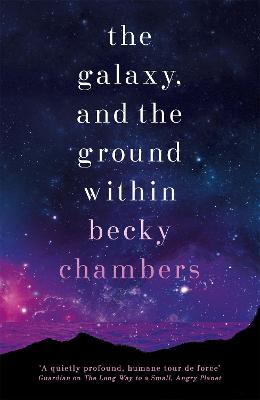 The Galaxy, and the Ground Within: Wayfarers 4 - Chambers, Becky