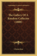 The Gallery Of A Random Collector (1888)