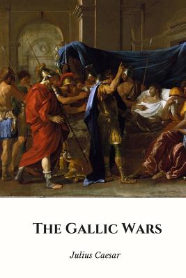 The Gallic Wars - Holmes, Thomas (Translated by), and Caesar, Julius