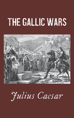 The Gallic Wars - McDevitte, William Alexander (Translated by), and Caesar, Julius