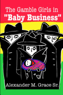 The Gamble Girls in Baby Business