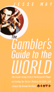 The Gambler's Guide to the World - May, Jesse