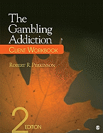 The Gambling Addiction Client Workbook