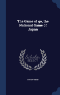 The Game of go, the National Game of Japan