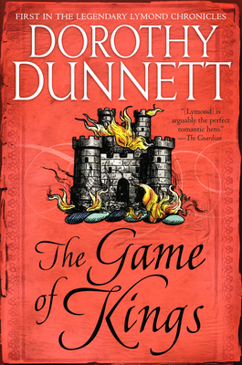 The Game of Kings: Book One in the Legendary Lymond Chronicles - Dunnett, Dorothy