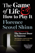 The Game of Life and How to Play It, Includes Bonus Book: The Secret Door to Success: Two Original Classic Editions by Florence Scovel Shinn, Deluxe Empowerment Collection