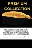 The Game of Life and How to Play It, Your Invisible Power and How to Live Life and Love It, ( 3 Power Books)