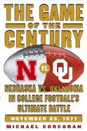 The Game of the Century: Nebraska Vs. Oklahoma in College Football's Ultimate Battle