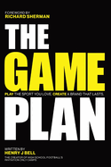 The Game Plan: Play the Sport You Love. Create a Brand That Lasts.