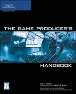 The Game Producer's Handbook