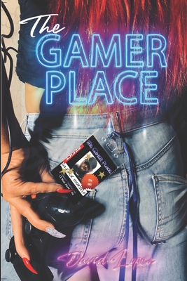 The Gamer Place - Lopez, David