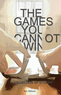 The Games You Cannot Win
