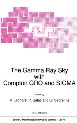 The Gamma Ray Sky with Compton Gro and SIGMA - Signore, M (Editor), and Salati, P (Editor), and Vedrenne, G (Editor)