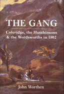 The Gang: Coleridge, the Hutchinsons, and the Wordsworths in 1802