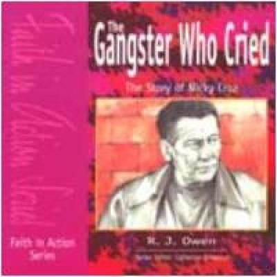 The Gangster Who Cried: Special Discount Pack: The Story of Nicky Cruz - Owen, R.J.