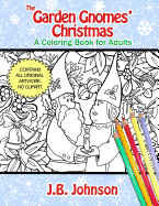 The Garden Gnomes' Christmas: A Coloring Book for Adults