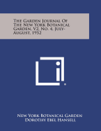 The Garden Journal of the New York Botanical Garden, V2, No. 4, July-August, 1952