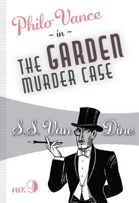 The Garden Murder Case - Van Dine, S S