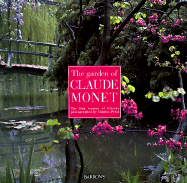 The Garden of Claude Monet: The Four Seasons of Giverny