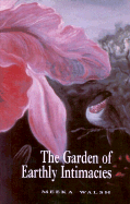 The Garden of Earthly Intimacies