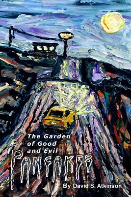 The Garden of Good and Evil Pancakes - Atkinson, David S