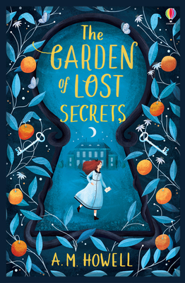 The Garden of Lost Secrets - Howell, A.M.