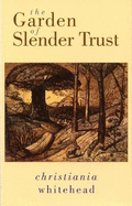 The Garden of Slender Trust
