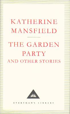 The Garden Party And Other Stories - Mansfield, Katherine