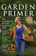 The Garden Primer: The Completely Revised Gardener's Bible - 100% Organic