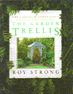 The Garden Trellis - Strong, Roy C