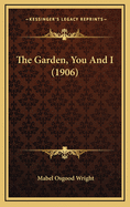 The Garden, You and I (1906)