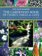 The Gardener's Book of Charts, Tables and Lists: A Complete Gardening Guide - MacKinnon, Nancy Ballek