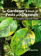 The Gardener's Book of Pests and Diseases