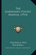 The Gardener's Pocket Manual (1914)
