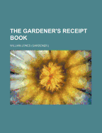 The Gardener's Receipt Book