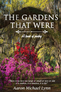 The Gardens That Were: A book of poetry